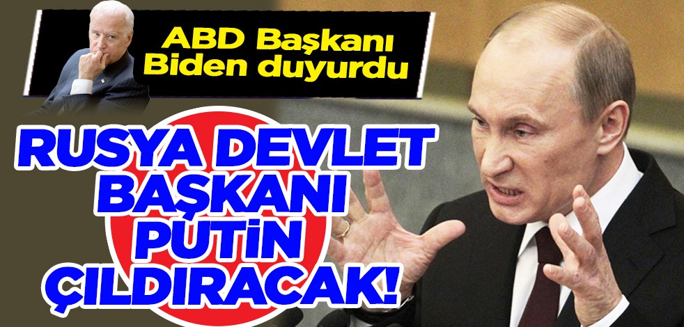 Biden dünyaya duyurdu! Rusya devlet başkanı Putin çıldıracak! İşte o açıklaması...