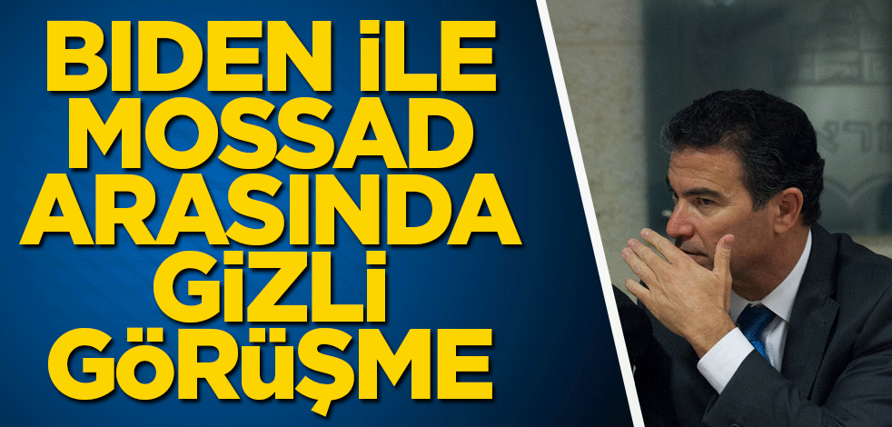 Biden ile Mossad arasında gizli görüşme