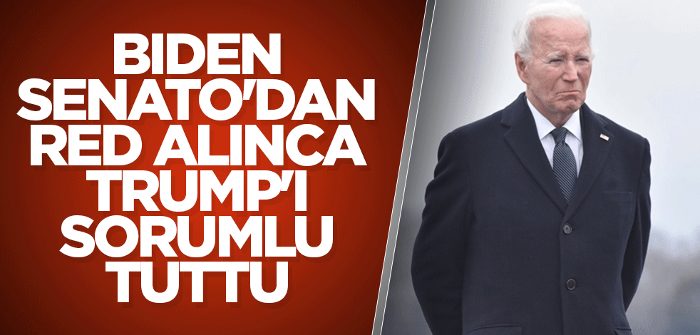 Biden Senato'dan red alınca Trump'ı sorumlu tuttu