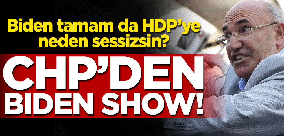 Biden tamam da HDP’ye neden sessizsin? CHP'den Biden show!