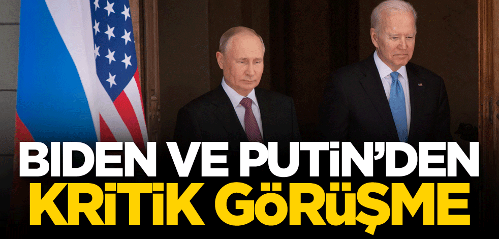 ​​​​​​​Biden ve Putin'den kritik görüşme