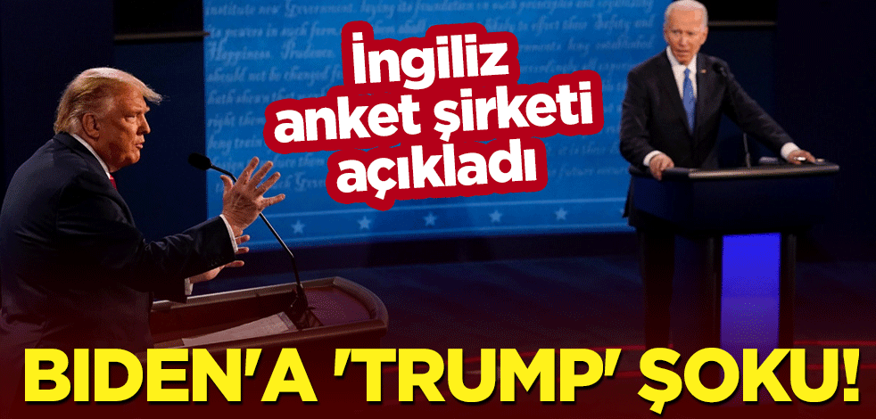 Biden'a 'Trump' şoku! İngiliz anket şirketi açıkladı