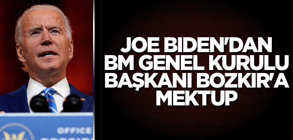 Biden'dan BM Genel Kurulu Başkanı Bozkır'a mektup