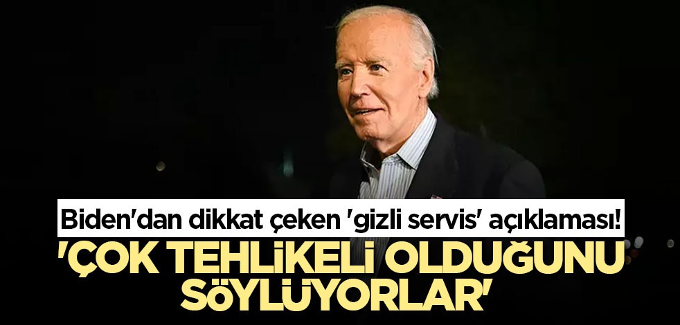 Biden'dan dikkat çeken 'gizli servis' açıklaması! 'Çok tehlikeli olduğunu söylüyorlar'