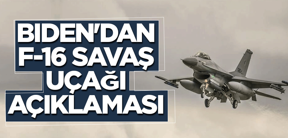 Biden'dan F-16 savaş uçağı açıklaması