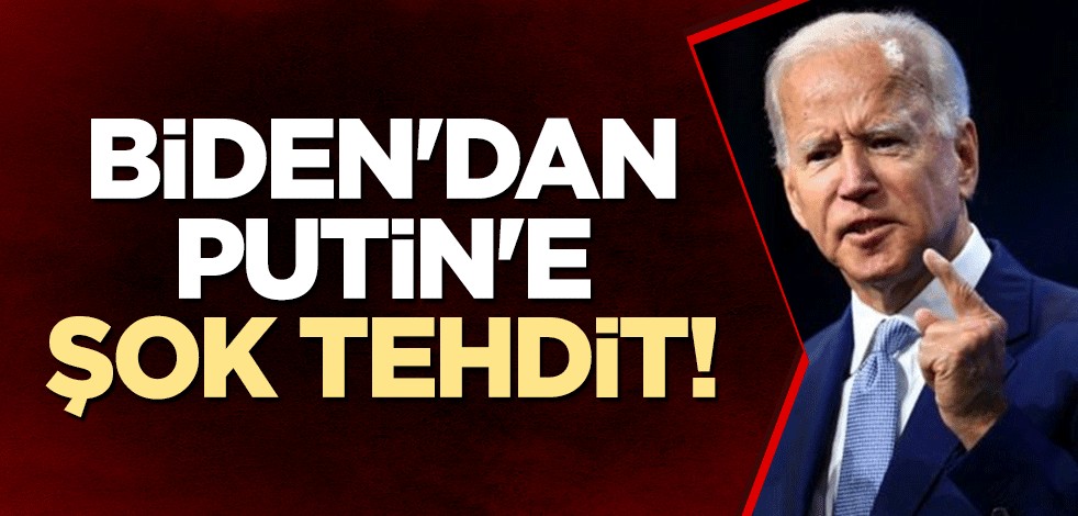 Biden'dan Putin'e şok tehdit!