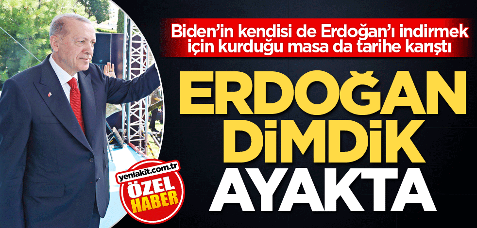 Biden’in kendisi de Erdoğan’ı indirmek için kurduğu masa da tarihe karıştı!