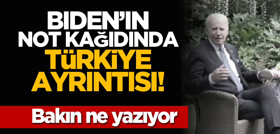 Biden’ın not kağıdında Türkiye ayrıntısı! Bakın ne yazıyor
