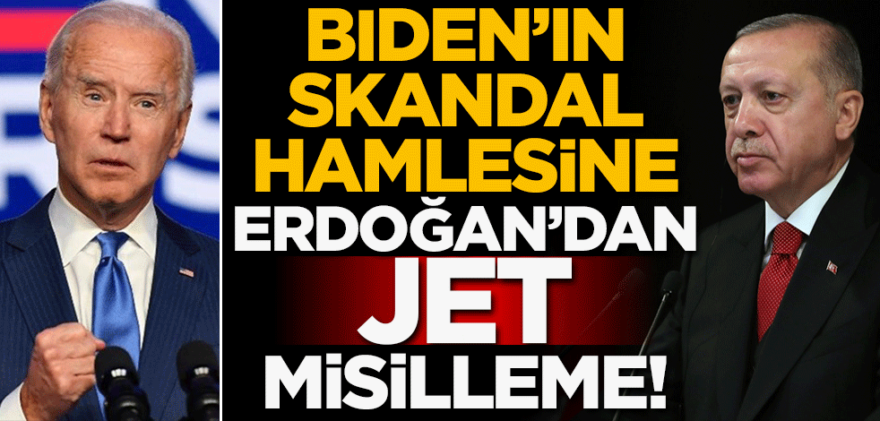 Biden'ın skandal açıklamasına Erdoğan'dan misilleme!