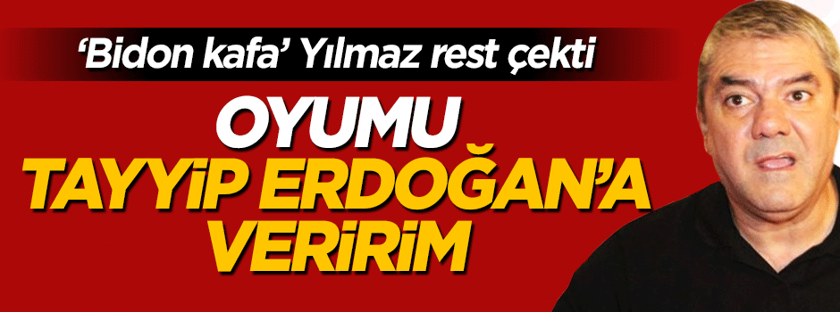 'Bidon Kafa' Yılmaz Özdil: Gül aday olursa oyumu Tayyip Erdoğan'a veririm