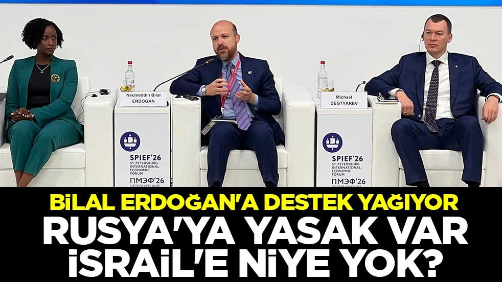 Bilal Erdoğan'a destek yağıyor! Rusya'ya yasak var, İsrail'e niye yok?