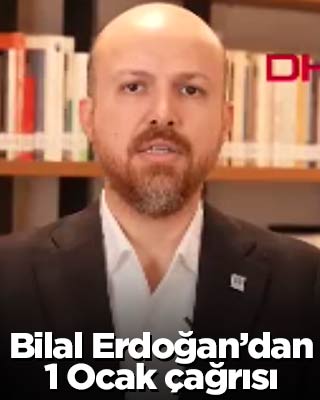 Bilal Erdoğan'dan 1 Ocak çağrısı
