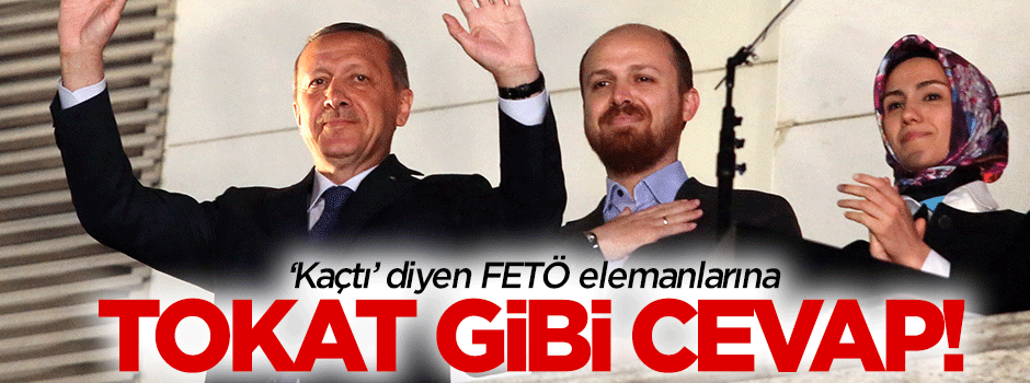Bilal Erdoğan'dan 'kaçtı' diyenlere tokat gibi cevap!