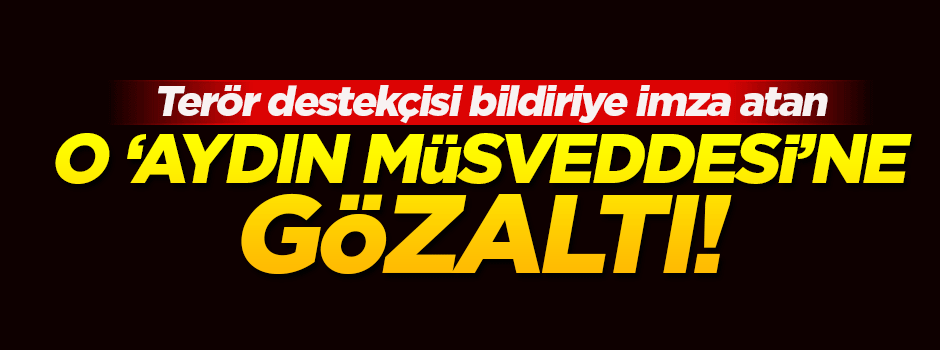 Bildiriye imza atan 'aydın müsveddesi'ne gözaltı!