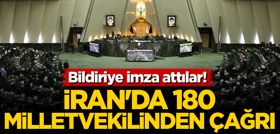 Bildiriye imza attılar! İran'da 180 vekilden çağrı