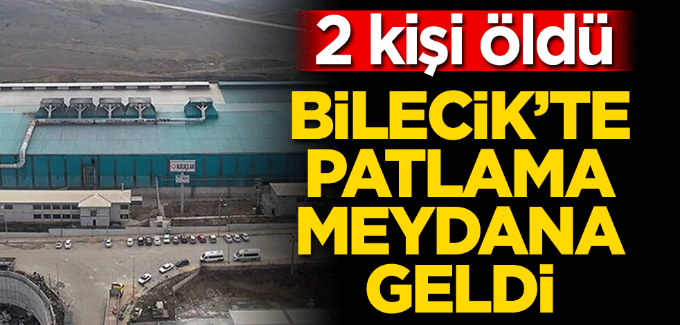 Bilecik’te patlama