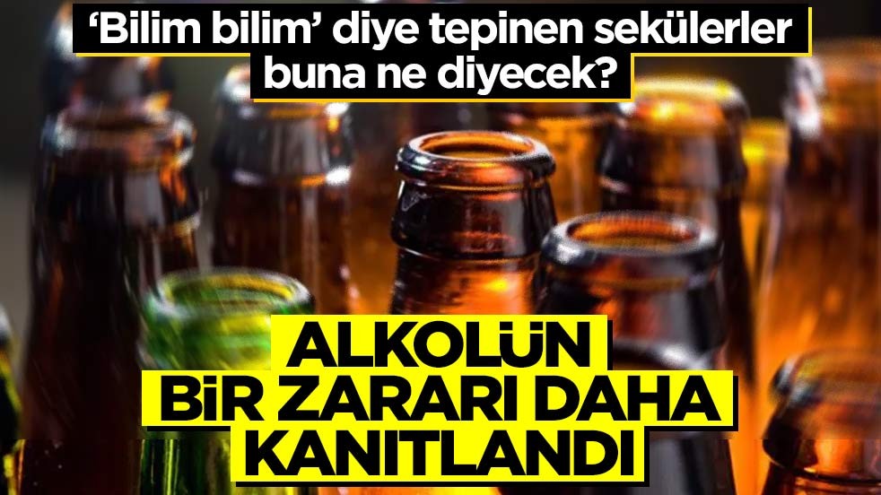 ‘Bilim bilim’ diye tepinen sekülerler buna ne diyecek? Alkolün bir zararı daha kanıtlandı