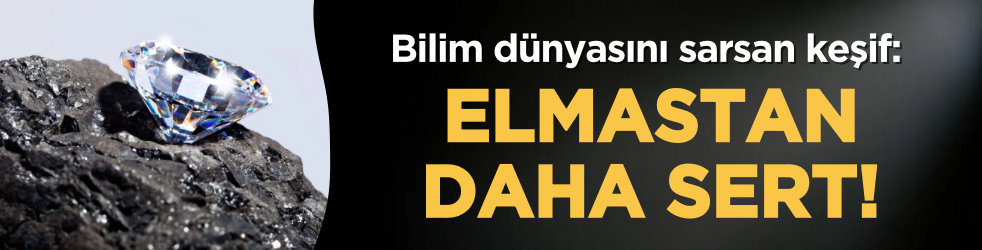 Bilim dünyasını sarsan keşif: Elmastan daha sert!