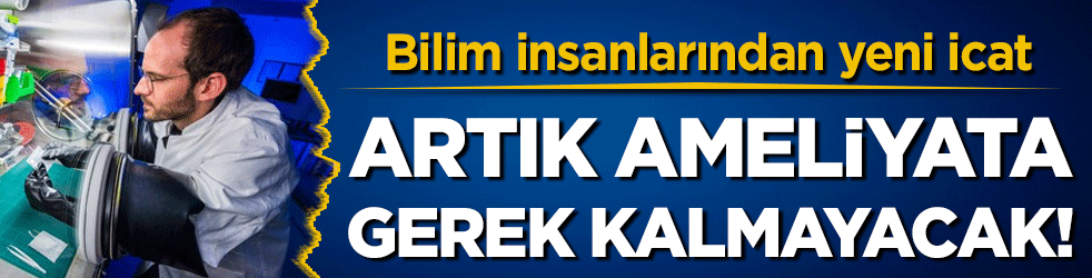 Bilim insanlarından yeni icat: Artık ameliyata gerek kalmayacak!