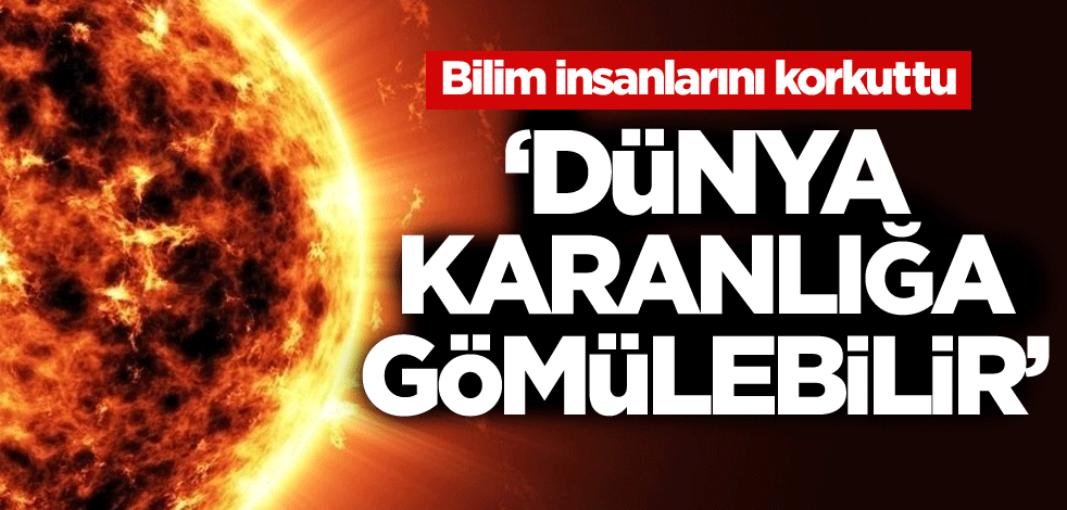 Bilim insanlarını korkuttu: Dünya karanlığa gömülebilir