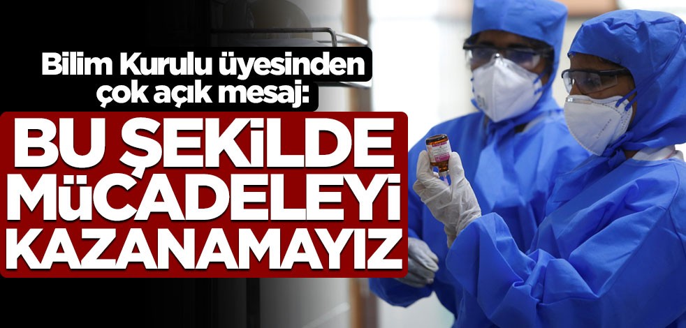 Bilim Kurulu Üyesi İlhami Çelik: Korku ve panikle kazanamayız