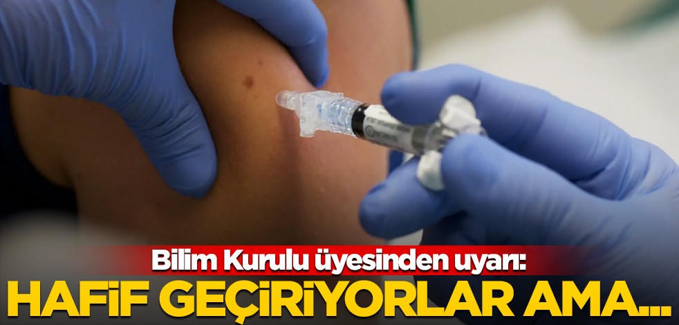 Bilim Kurulu Üyesi uyardı: Koronayı hafif atlatsalar da...