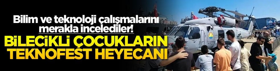 Bilim ve teknoloji çalışmalarını merakla incelediler! Bilecikli çocukların Teknofest heyecanı