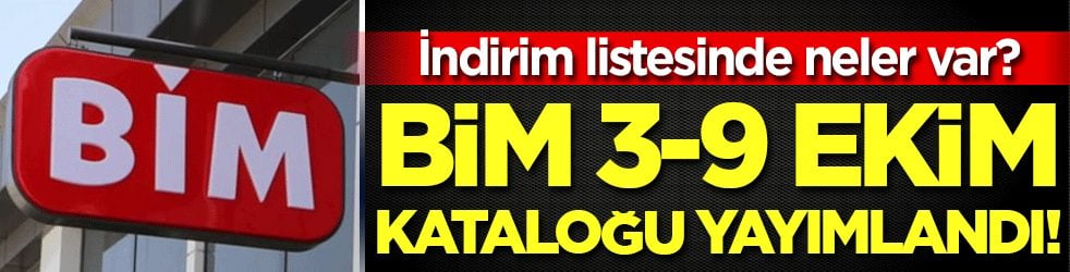 BİM 3 Ekim kataloğu yayımlandı! İndirim listesinde neler var?