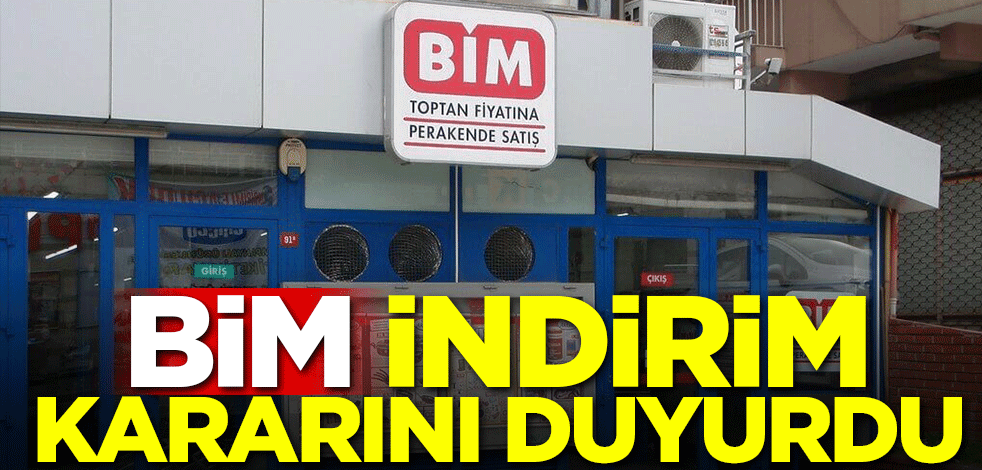 BİM indirim kararını duyurdu
