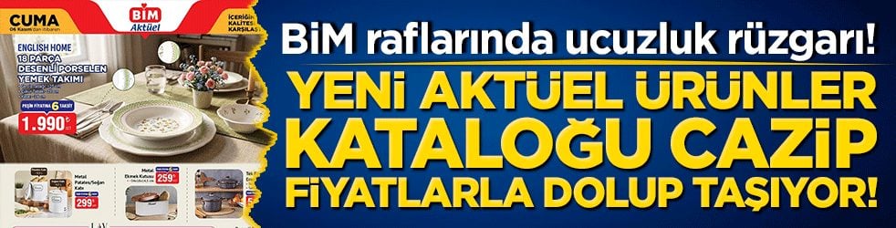 BİM raflarında ucuzluk rüzgarı! Yeni aktüel ürünler kataloğu yine cepleri yakacak cazip fiyatlarla dolup taşıyor!