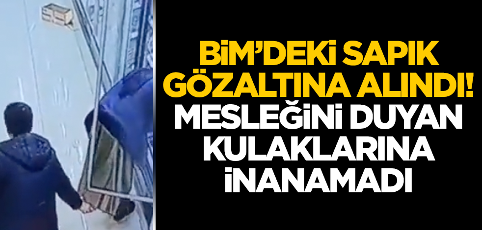 BİM'deki sapık gözaltına alındı! Mesleğini duyan, kulaklarına inanamadı