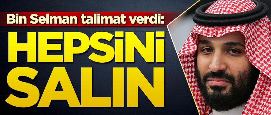 Bin Selman talimat verdi: Hepsini serbest bırakın