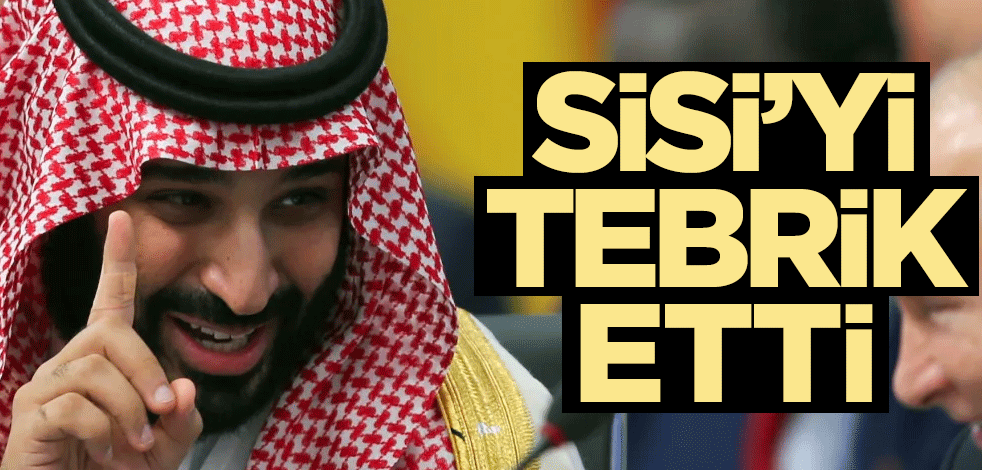Bin Selman'dan Sisi'ye tebrik!