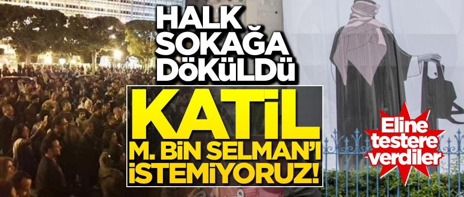 Bin Selman'ın eline testere verdiler! Tunus'ta halk sokaklara döküldü