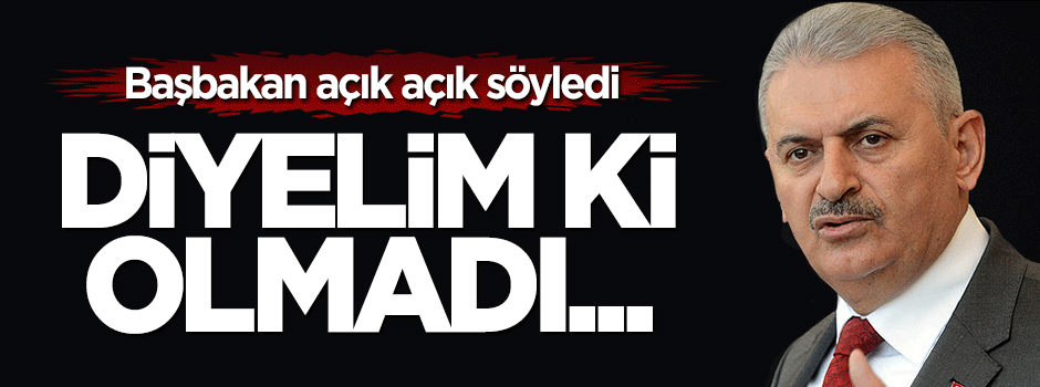 Binali Yıldırım açık açık söyledi: Diyelim ki olmadı, millete gideriz