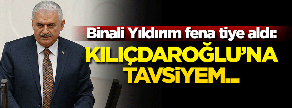 Binali Yıldırım fena tiye aldı: Kılıçdaroğlu'na tavsiyem...