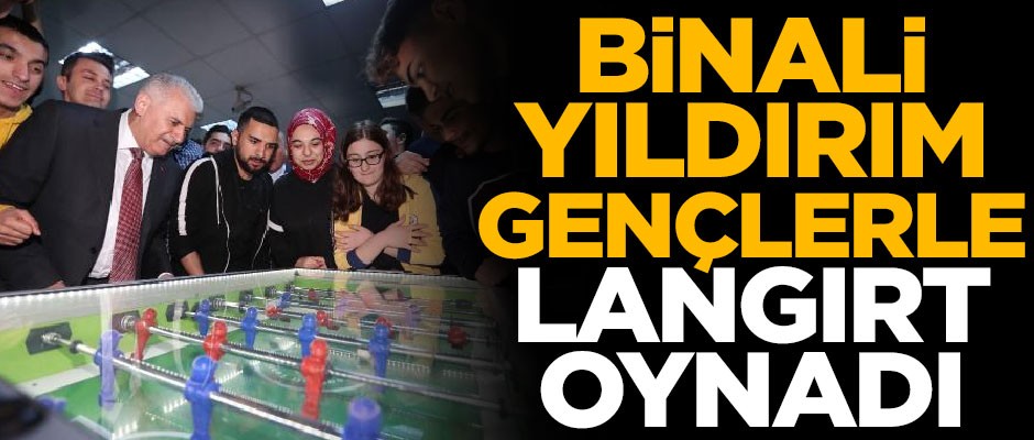 Binali Yıldırım gençlerle langırt oynadı