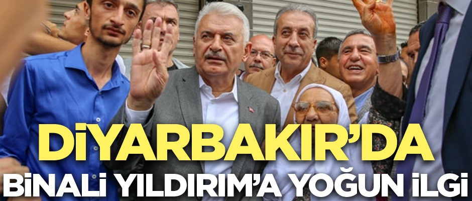 Binali Yıldırım'a Diyarbakır'da yoğun ilgi!