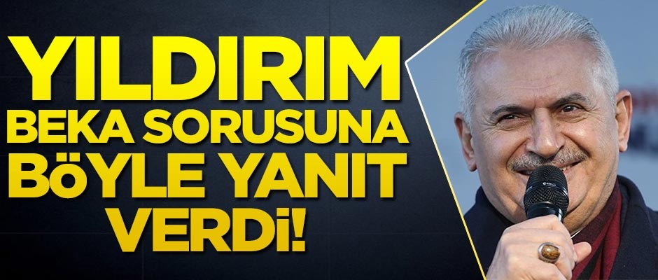 Binali Yıldırım'dan 'beka' açıklaması!