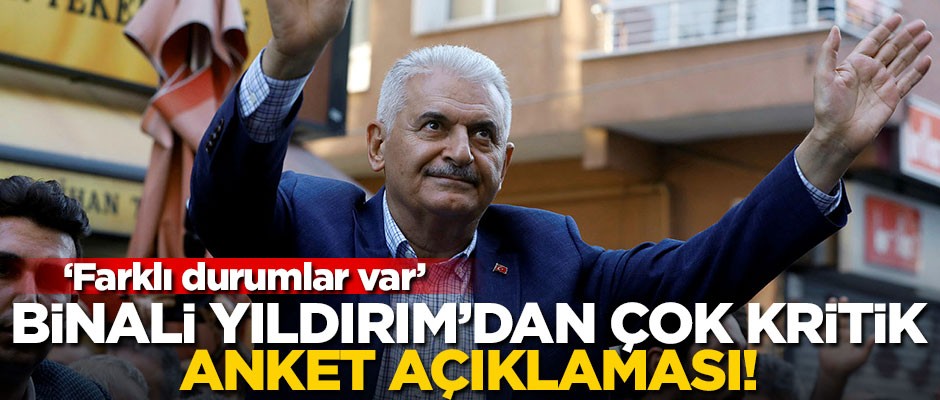Binali Yıldırım'dan çok kritik anket açıklaması! "Farklı durumlar var"