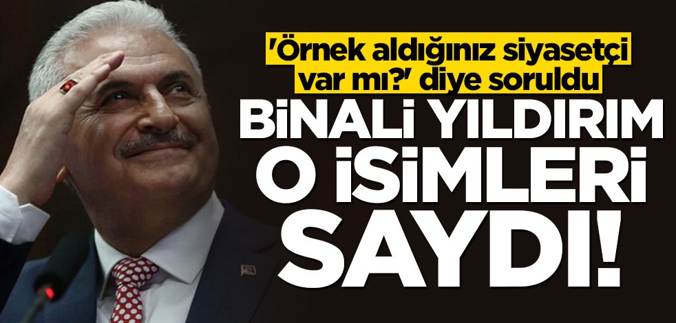 Binali Yıldırım'dan "Örnek aldığınız siyasetçi var mı?" sorusunda iki ismi saydı