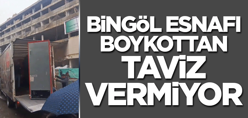 Bingöl esnafı boykottan taviz vermiyor!