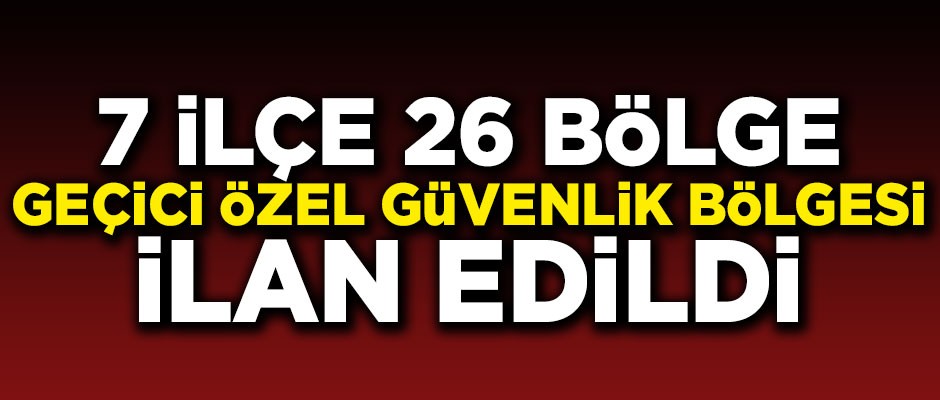 Bingöl'de, 26 bölge 'geçici özel güvenlik bölgesi' ilan edildi