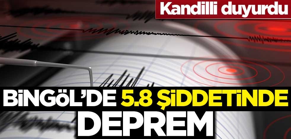 Bingöl'de 5.8 büyüklüğünde deprem