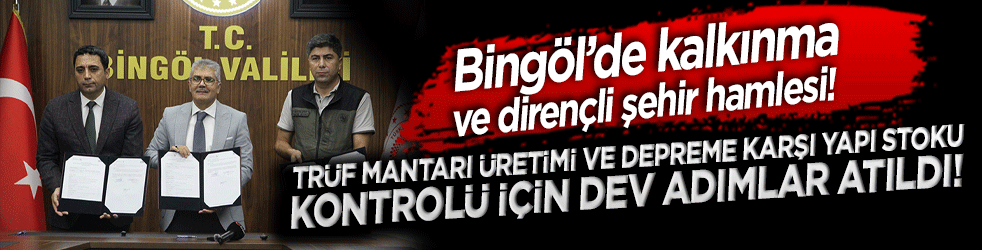 Bingöl’de kalkınma ve dirençli şehir hamlesi! Trüf mantarı üretimi ve depreme karşı yapı stoku kontrolü için dev adımlar atıldı!