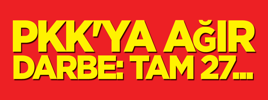 Bingöl'de PKK'ya ağır darbe! Tam 27...