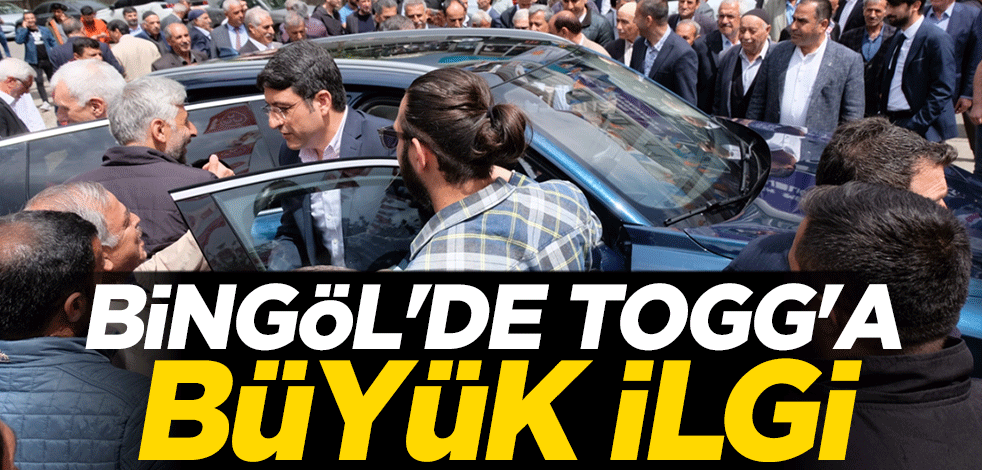 Bingöl'de Togg'a büyük ilgi