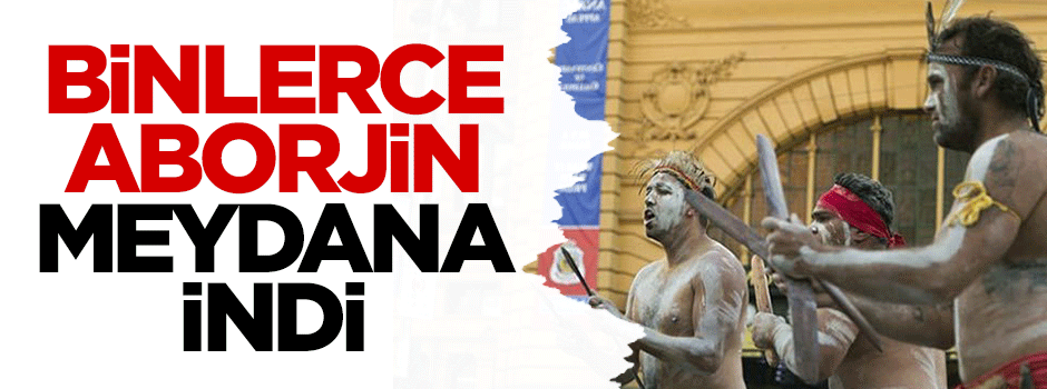 Binlerce Aborjin meydana indi