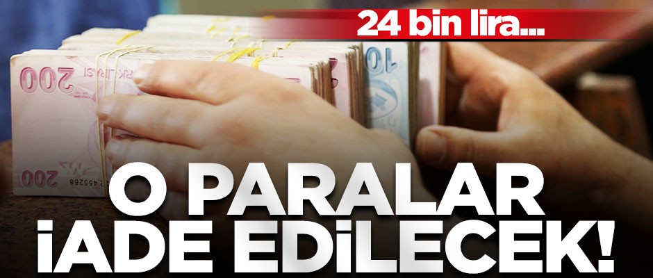 Binlerce çalışana müjde! O paralar iade edilecek