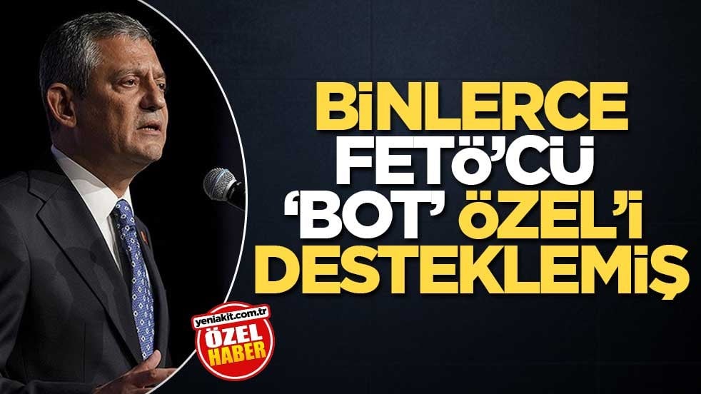 Binlerce FETÖ’cü ‘bot’ Özel’i desteklemiş